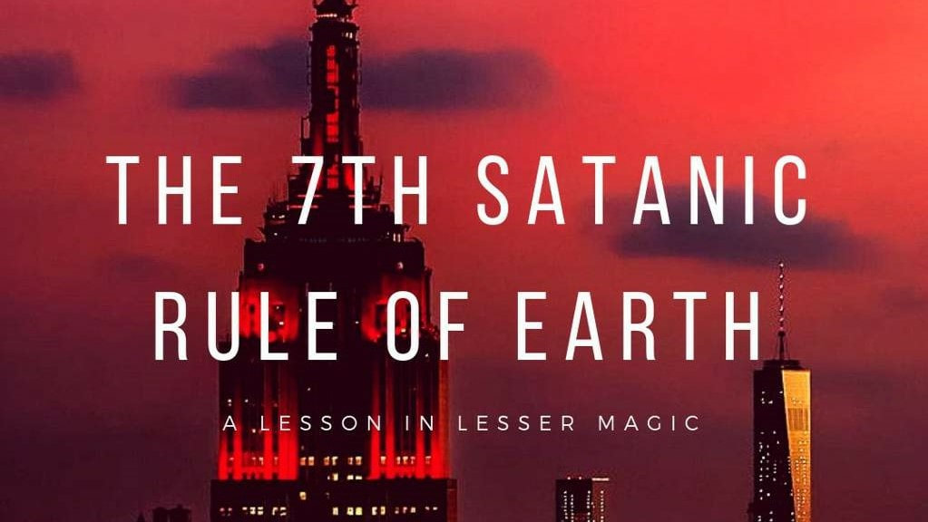 The Seventh Satanic Rule of the Earth: A Lesson in Lesser Magic header