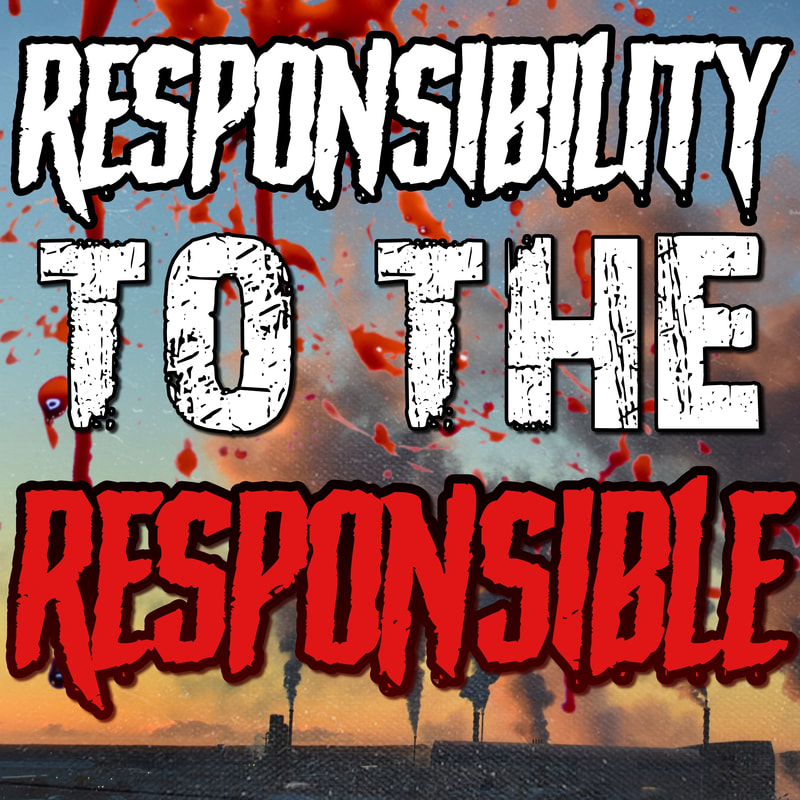 Responsibility to the Responsible